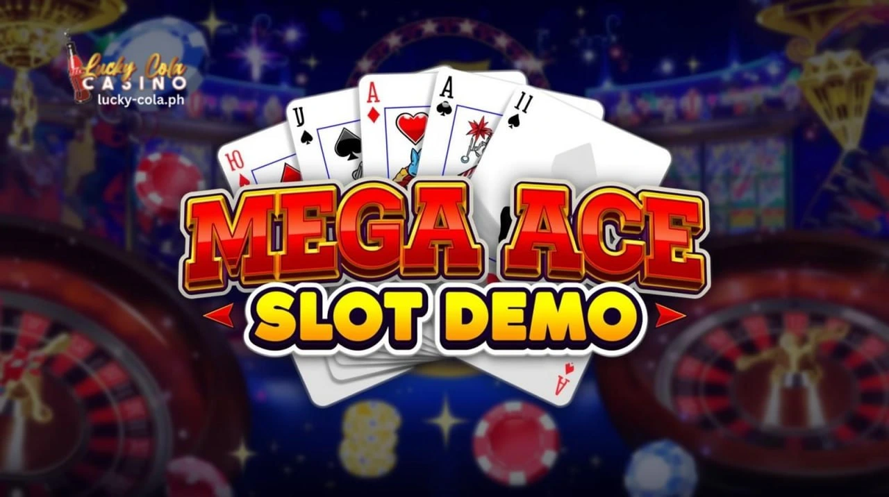Mega Ace Slot Demo: Libreng Subok para sa Pinoy
