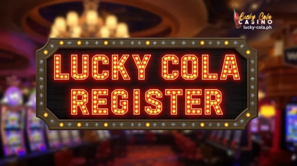 Lucky Cola Register Kumpletong Gabay sa Pag-sign Up