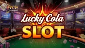 Lucky Cola Slot: Gabay sa Slot at Demo Features