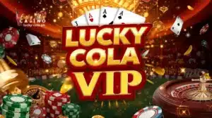 Lucky Cola VIP: Simpleng Gabay sa VIP at Gaming